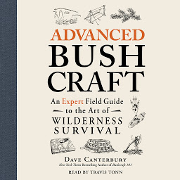 Simge resmi Advanced Bushcraft: An Expert Field Guide to the Art of Wilderness Survival