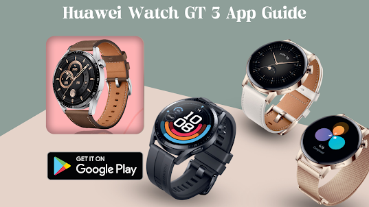 Huawei Watch GT 3 App Guide