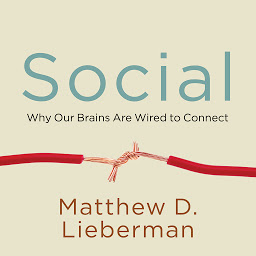 Imagen de icono Social: Why Our Brains Are Wired to Connect