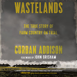 Icon image Wastelands: The True Story of Farm Country on Trial