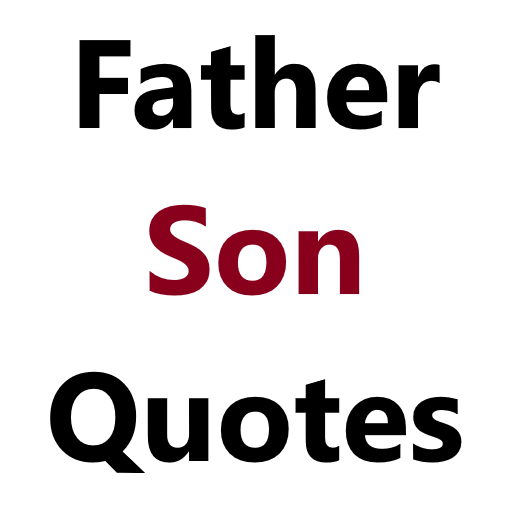 Father Son Quotes