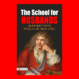 Icon image The School for Husbands – Audiobook: The School for Husbands: Moliere's Witty French Comedy on Marriage and Courtship