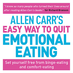 Allen Carr's Easy Way to Quit Emotional Eating: Set yourself free from binge-eating and comfort-eating की आइकॉन इमेज