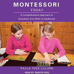 Icon image Montessori Today: A Comprehensive Approach to Education from Birth to Adulthood