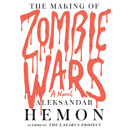 Obrázek ikony The Making of Zombie Wars: A Novel