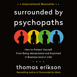 Piktogramos vaizdas („Surrounded by Psychopaths: How to Protect Yourself from Being Manipulated and Exploited in Business (and in Life) [The Surrounded by Idiots Series]“)