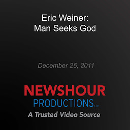 Icon image Eric Weiner: Man Seeks God