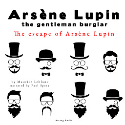 Icon image The Escape of Arsène Lupin, the Adventures of Arsène Lupin the Gentleman Burglar: intégrale