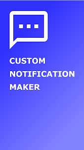 Custom Notification Maker