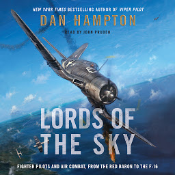 Obraz ikony: Lords of the Sky: Fighter Pilots and Air Combat, from the Red Baron to the F-16