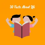 Cover Image of ダウンロード 30 Facts About Life 9.8 APK