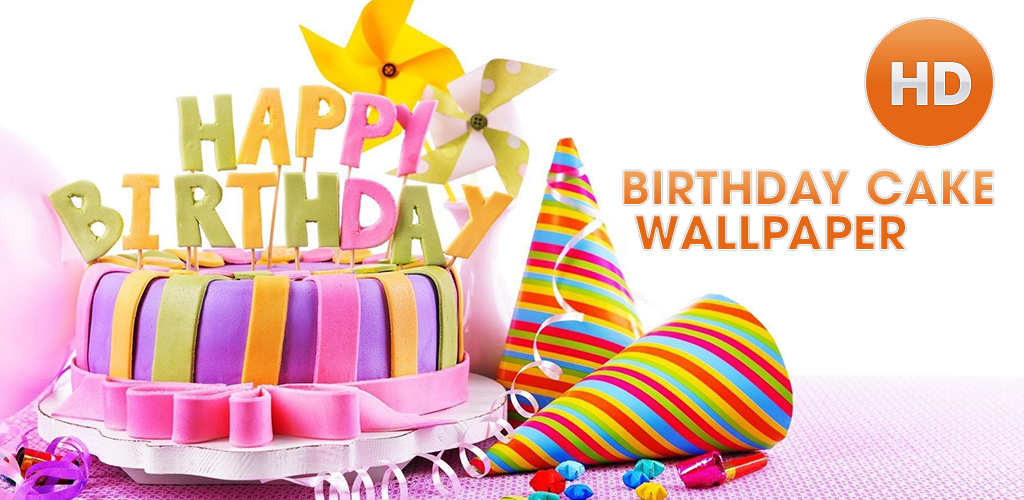 Download Birthday Cake Wallpaper HD For Phones Free for Android - Birthday  Cake Wallpaper HD For Phones APK Download 