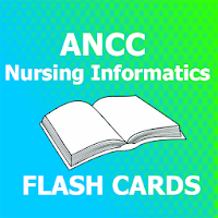 ANCC Nursing Informatics   Flash Cards