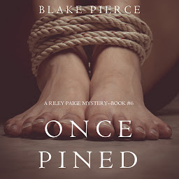 Mynd af tákni Once Pined (A Riley Paige Mystery—Book 6)