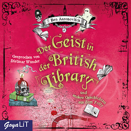 Icon image Der Geist in der British Library und andere Geschichten aus dem Folly (Peter Grant)