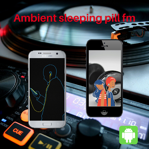 Ambient sleeping pill fm