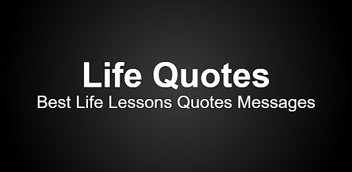 Best Life Lessons Quotes APK for Android Download