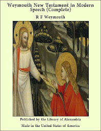 Obraz ikony: Weymouth New Testament in Modern Speech (Complete)