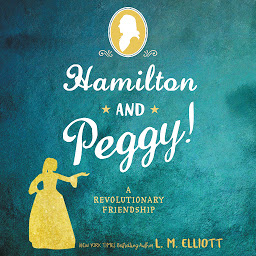 Icon image Hamilton and Peggy!: A Revolutionary Friendship