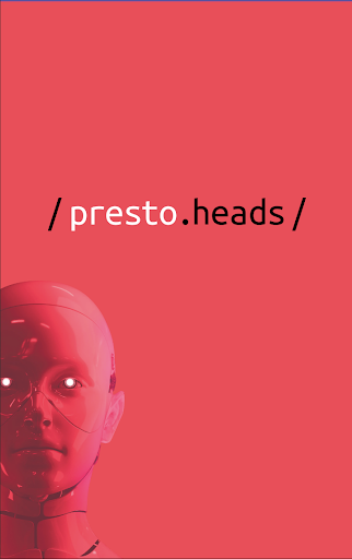 Prestoheads - Hello World Screen 2