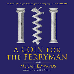 Icon image A Coin for the Ferryman: A Novel