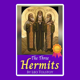 Icon image The Three Hermits by Leo Tolstoy (International Bestseller Book) From the Author books Like Anna Karenina War and Peace The Death of Ivan Ilych The Kreutzer Sonata Resurrection İnsan Ne İle Yaşar? A Confession Hadji Murád: How Much Land Does a Man Need? Family Happiness Childhood, Boyhood, Youth The Cossacks Master and Man The Kingdom of God Is Within You The Devil Father Sergius What Is Art?