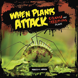 Imagen de icono When Plants Attack: Strange and Terrifying Plants