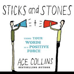 Icon image Sticks and Stones: Using Your Words as a Positive Force