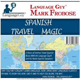 Symbolbild für Spanish Travel Magic: 5 Hours of Intense Travel Spanish Basics with The Language Guy® and His Native Spanish Speakers!