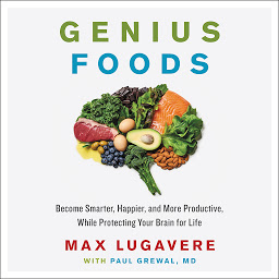 Imagen de icono Genius Foods: Become Smarter, Happier, and More Productive While Protecting Your Brain for Life