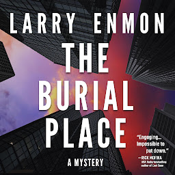 Icon image The Burial Place: A Rob Soliz and Frank Pierce Mystery