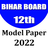 Bihar Board Class 12th Model Paper 2022