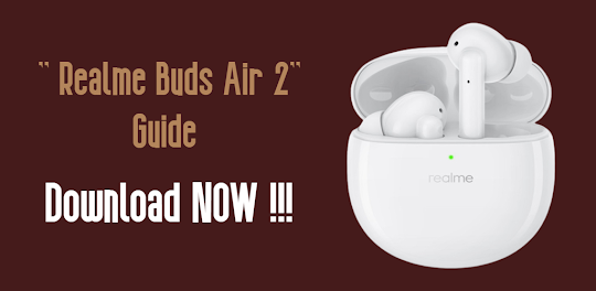 Realme Buds Air 2 Guide