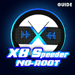 Cover Image of Download Free X8 Speeder No Root Guide 1.0.0 APK