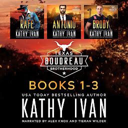 Icon image Texas Boudreau Brotherhood Books 1-3: Rafe, Antonio, & Brody