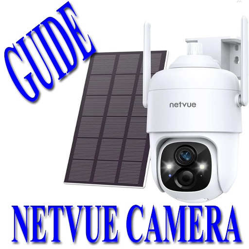 NETVUE Camera GUIDE - Apps on Google Play