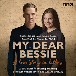 Icon image My Dear Bessie: A Love Story in Letters: A BBC Radio 4 adaptation