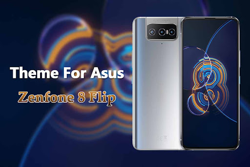 Android application Theme for Asus Zenfone 8 Flip screenshort