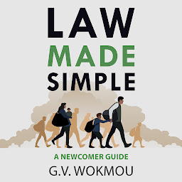 Icon image Law Made Simple: A Newcomer Guide