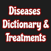 Diseases Dictionary & Treatments