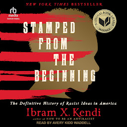 Immagine dell'icona Stamped from the Beginning: The Definitive History of Racist Ideas in America