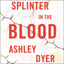Icon image Splinter in the Blood: A Novel