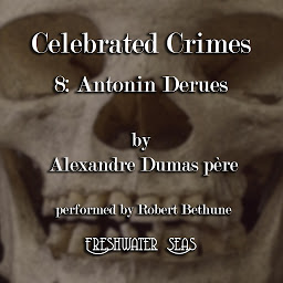 Icon image Antonin Derues: Celebrated Crimes, book 8