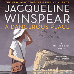 Icon image A Dangerous Place: A Maisie Dobbs Novel