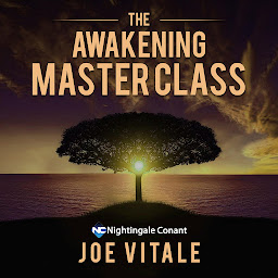 Icon image The Awakening Master Class: Discover Missing Secret for Attracting Health, Wealth, Happiness, and Love