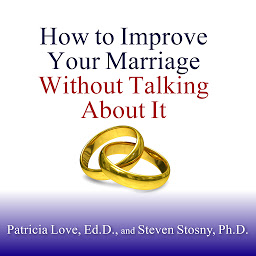 Icon image How to Improve Your Marriage Without Talking About It