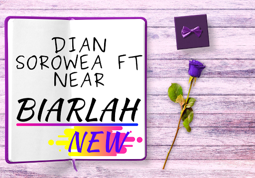 Lagu Dian Sorowea ft Near Terbaru