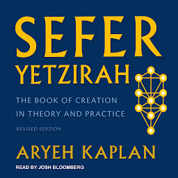 Icon image Sefer Yetzirah: The Book of Creation in Theory and Practice, Revised Edition