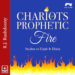 Icon image Chariots of Prophetic Fire: Studies in Elijah & Elisha