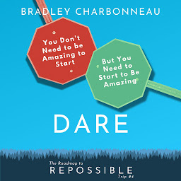 Image de l'icône Dare: You Don't Need To Be Amazing To Start, But You Need To Start To Be Amazing
